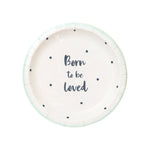 Born To Be Loved Plate