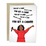 You Get A Card