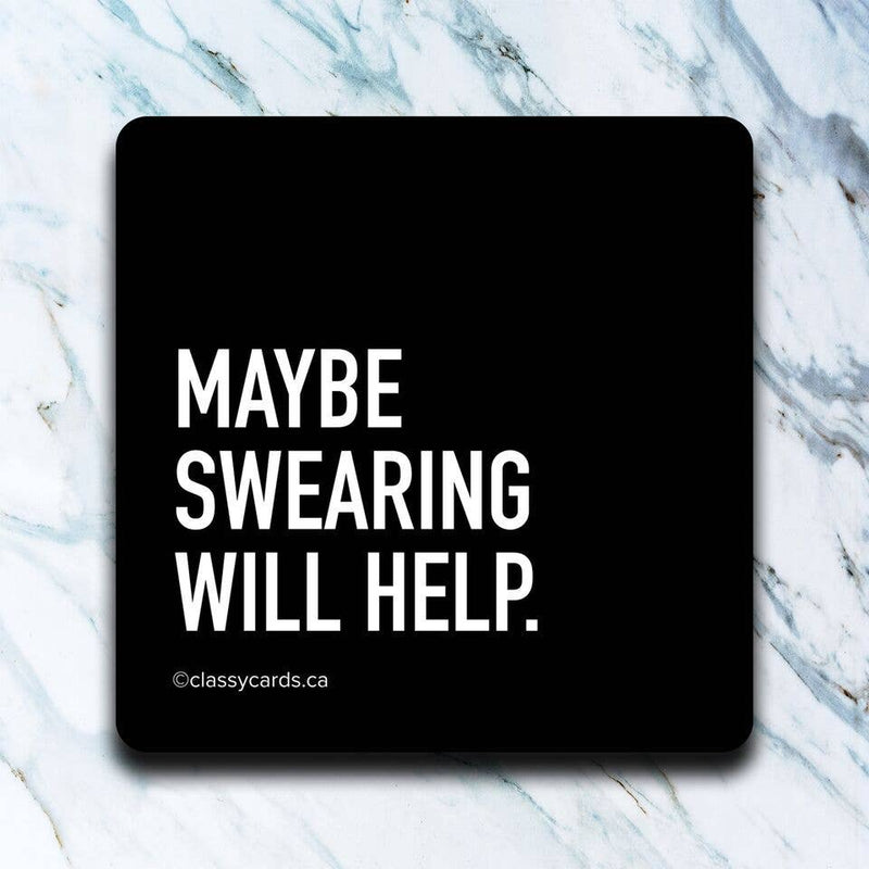Maybe Swearing Will Help Coaster