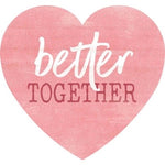 Better Together - Heart Shaped Wood Sign