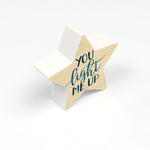 You Light Me Up - Star Shaped Wood Sign