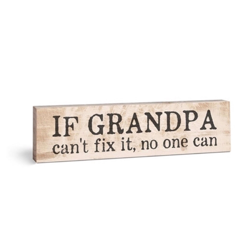 If Grandpa Can’t Fix It - Small Wood Sign