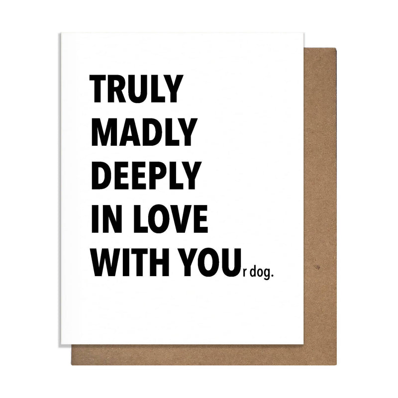 Truly Love Your Dog Greeting Card