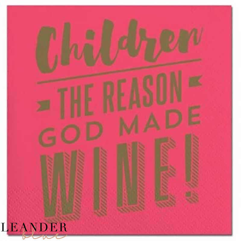 Children - The Reason God Made Wine - Cocktail Napkins